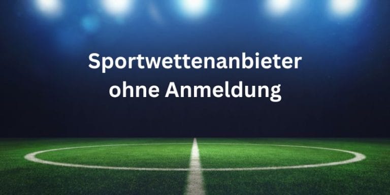Sportwetten ohne Registrierung
