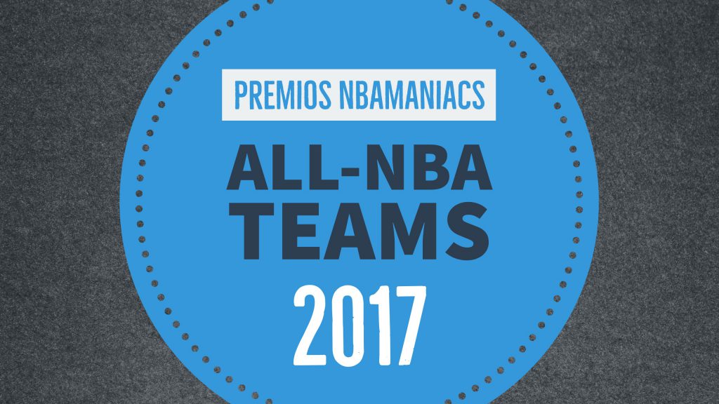 Premios nbamaniacs 2017: 'All-NBA Teams'