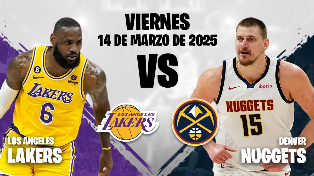 Nuggets vs Lakers 14 de marzo de 2025