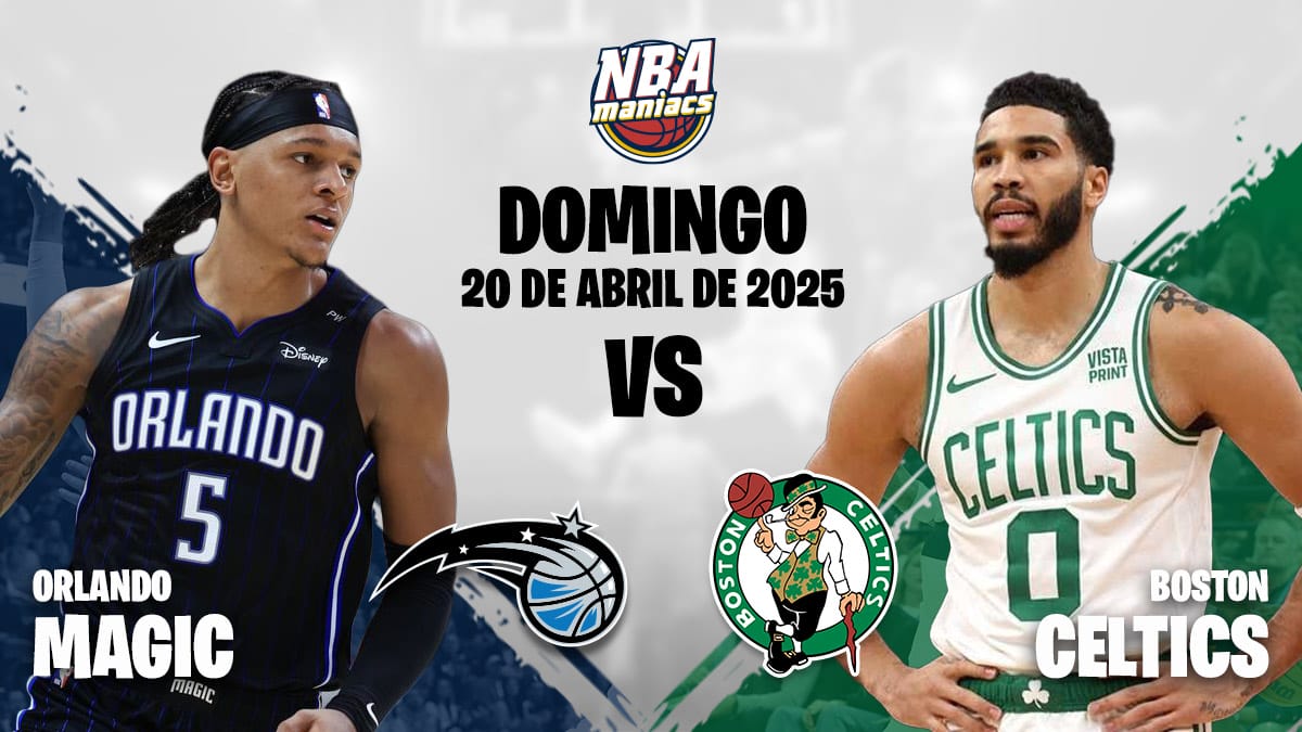 Previa playoffs Boston Celtics vs Orlando Magic