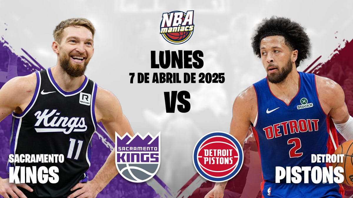 Previa Sacramento Kings vs Detroit Pistons 07-04-2025