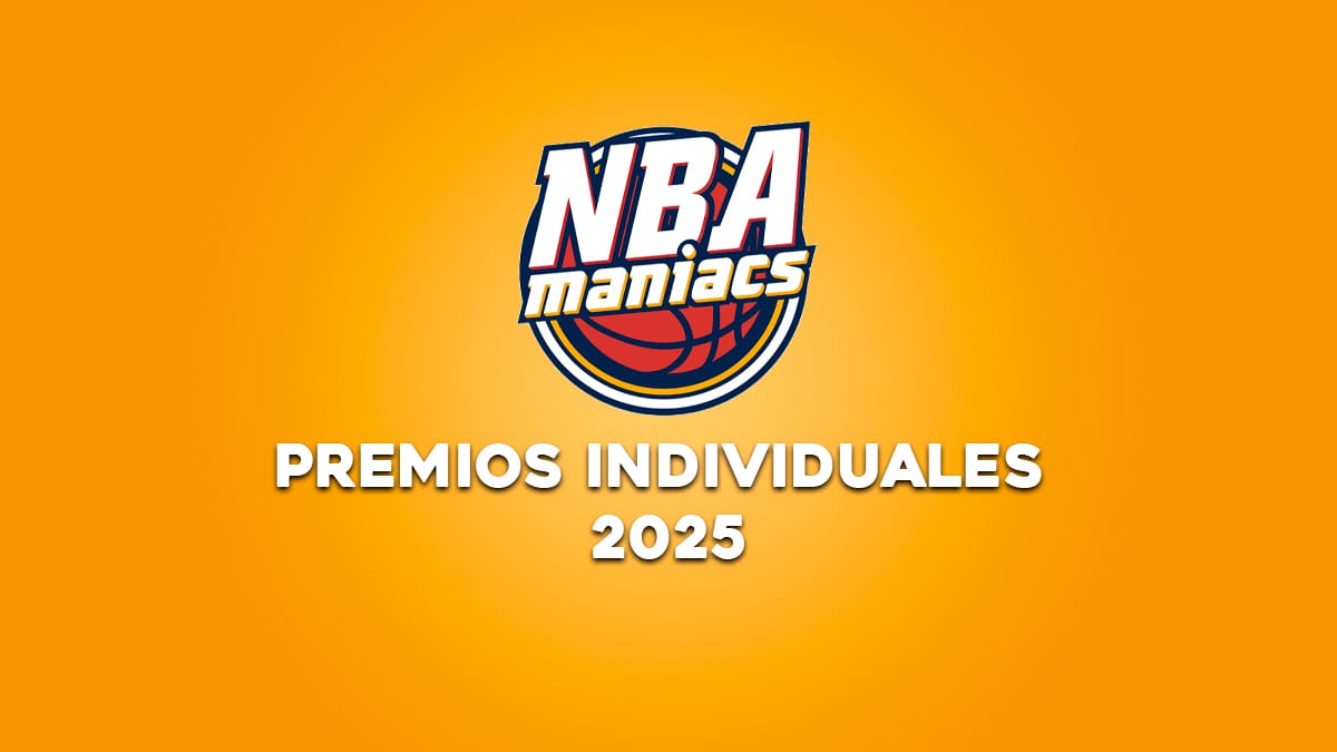 Premios indivviduales nbamaniacs 2025: MVP, DPOY, ROY...